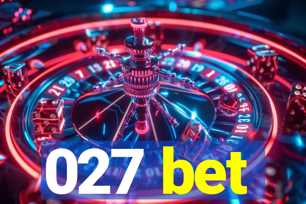 027 bet